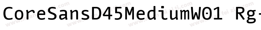 CoreSansD45MediumW01 Rg字体转换